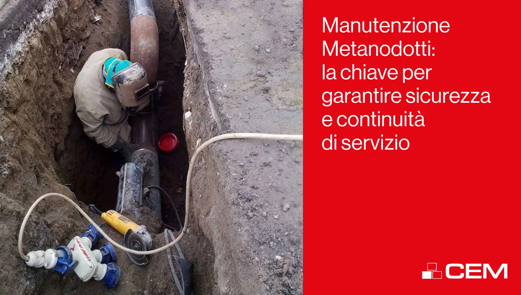 Manutenzione Metanodotti: la chiave per garantire sicurezza e continuità di servizio